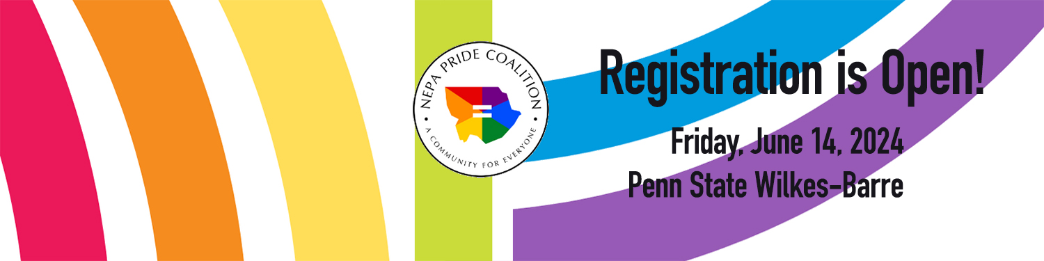 Registration is Open for the LGBTQIA+ Educational Symposium, sponsored by the NEPA Pride Coalition, is on Friday, June 14, 2024 at Penn State Wilkes-Barre